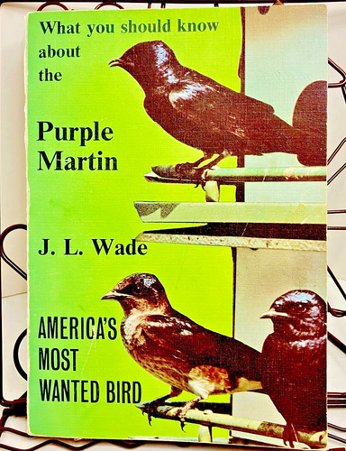 Purple Martin Bird What You Should Know About Wade Illustrated Paperback 1986