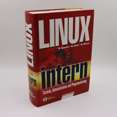 M. Sylvester, M. Weber, M. Wielsch - Linux intern. Technik, Administration und