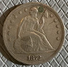 U.S. 1872 SEATED LIBERTY SILVER DOLLAR PLUGGED XF