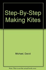 Step-By-Step Making Kites
