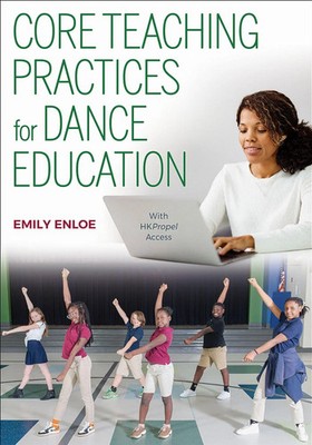 Core Teaching Practices for Dance Education | Emily Enloe | Englisch | Buch