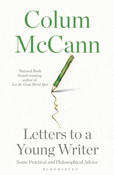 Letter To A Young Writer (And You Too) ~ Colum Mccann ~ 9781526600943-image