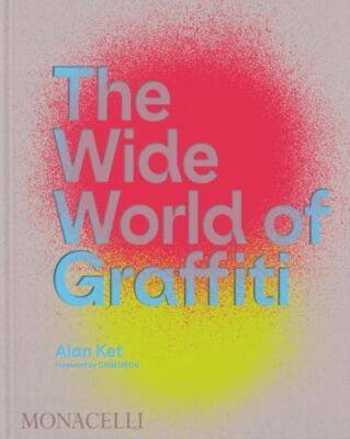 #ad The Wide World of Graffiti by Ket Alan $62.99
