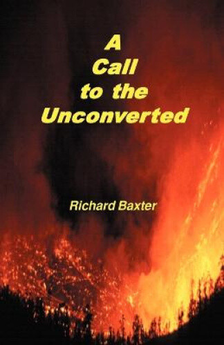 Thumbnail - A Call To The Unconverted By Baxter, Richard