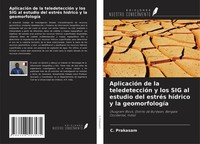 AplicacióN De La TeledeteccióN Y Los Sig Al Estudio Del EstréS HíDrico Y La