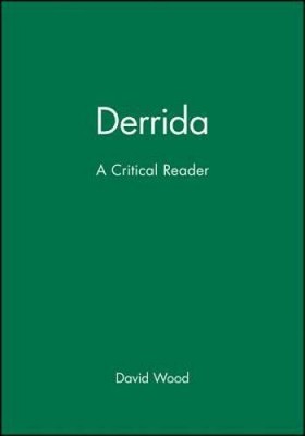 Derrida: A Critical Reader - Paperback By Wood, David - GOOD
