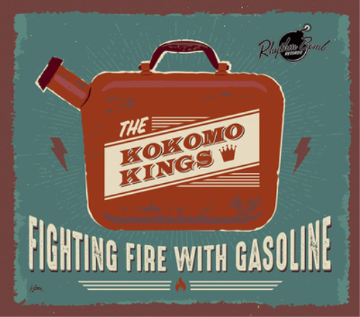 The Kokomo Kings Fighting Fire With Gasoline (CD) Album