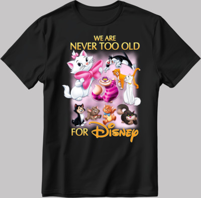 We Are Never Too Old For Disney S.S.Sleeve weiß-schwarz Herren-Damen T-Shirt C510