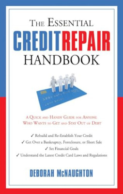 Essential Credit Repair Handbook: A Quick and Handy Gui - Paperback NEW Deborah