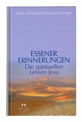 Essener Erinnerungen: Die spirituellen Lehren Jesu Buch Kailash