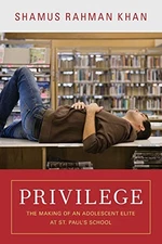 Privilege: The Making of an Adolesc..., Khan, Shamus Ra
