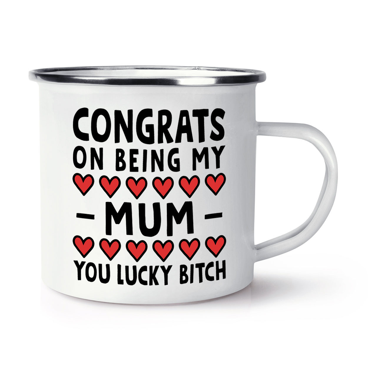 Congrats On Being My Mum Lucky Bastard Enamel Mug Cup Worlds Best Awesome