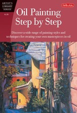 Oil Painting Step by Step Artist's Library Series 