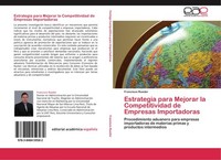Estrategia Para Mejorar La Competitividad De Empresas Importadoras Francisco Roe