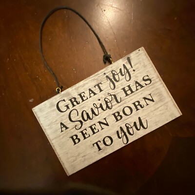 Christmas Ornament Wood Rustic Simple ''Great joy! A Savior has been Born to You''