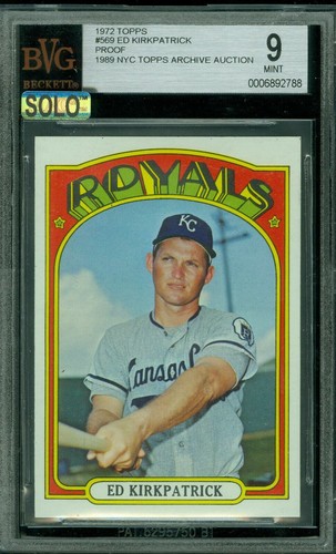 1972 TOPPS LOA # 569 ED KIRKPATRICK SP PROOF BGS 9 MAC SOLO FINEST$350 CARD *