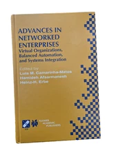 Advances in Networked Enterprises: Virtual Organizations, Balanced Automation