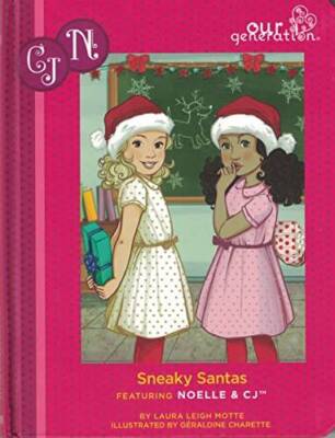 Sneaky Santas: Featuring Noella  CJ - Hardcover By Laura Leigh Motte - GOOD