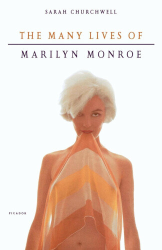 Thumbnail - The Many Lives Of Marilyn Monroe By Churchwell, Sarah