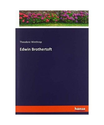 Edwin Brothertoft, Winthrop, Theodore