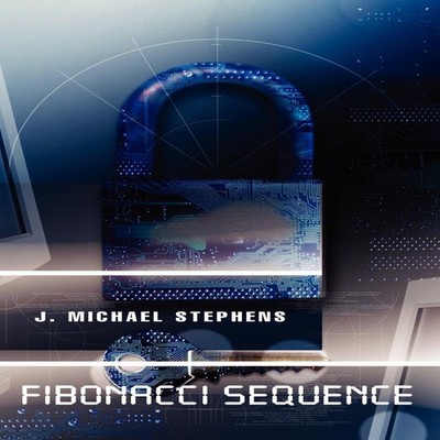 Fibonacci Sequence J. Michael Stephens Paperback Author Solutions