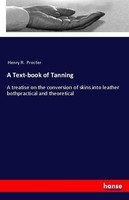 A Text-Book Of Tanning Henry R. Procter