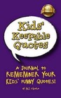 Kids' Keepable Quotes: New Parents Gift and Keepsake Journal to Remember Your Kids' Funny Quotes! by M J O'Gara (Paperback / softback, 2014)
