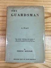 The Guardsman: A Play by Ferenc Molnar, Liveright, 1924, 1st Edition