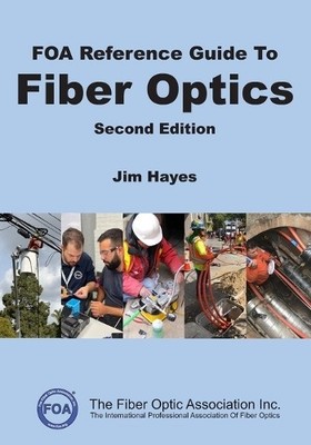 Jim Hayes FOA Reference Guide to Fiber Optics (Taschenbuch) (US IMPORT)