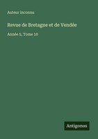 Revue De Bretagne Et De VendéE Auteur Inconnu