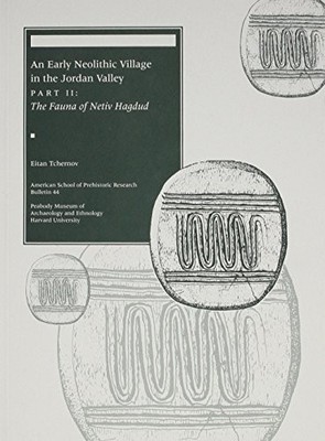Eitan Tchernov An Early Neolithic Village in the Jordan  (Paperback) (UK IMPORT)