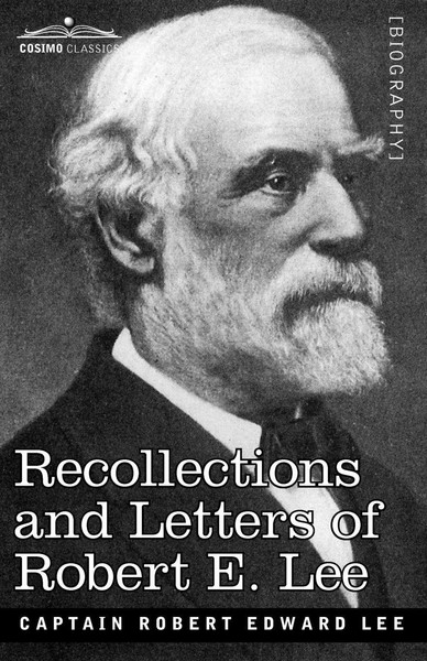 Robert Edward Lee | Recollections And Letters Of Robert E. Lee | Taschenbuch-image