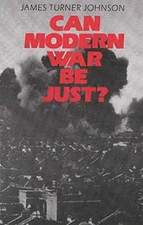 Can Modern War be Just? - Paperback, by Johnson James Turner - Good