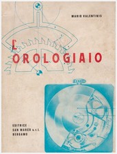 L'orologiaio - TRATTATO DI TECNICA DI OROLOGERIA - 1965