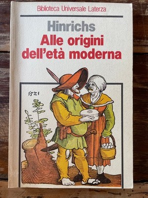Alle origini dell'età moderna. Ernst Hinrichs Laterza
