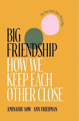 Sow,aminatou / Friedmanv,ann - Big Friendship - Books