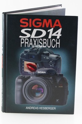 Handbuch Sigma SD 14 sd14 SD-14 sd 14 sd-14 Sd 14 Sd14 Sd-14 Praxisbuch