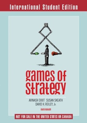 Games of Strategy,Avinash K. Dixit, David H. Reiley, Susan Skeat