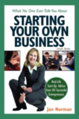 What No One Ever Tells You about Starting Your Own Business : Real-Life ...