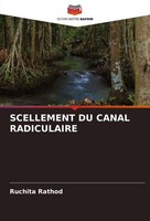 Scellement DU Canal Radiculaire Ruchita Rathod