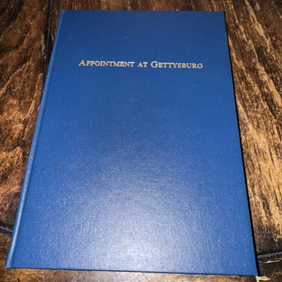 1994 Appointment At Gettysburg By John Hunt Walker M.D.  Signed Limited Edition