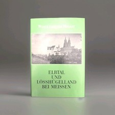 DDR Buch, Werte unserer Heimat -Elbtal  Lösshügelland bei Meissen mit Karte 1979