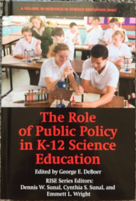 The Role of Public Policy in K-12 Science Education by George E. DeBoer...