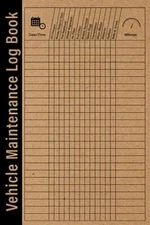 Vehicle Maintenance Log Book: Car Repair Journal /Automotive Service Record Book
