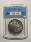 1878 - Rev of 1879 Morgan Silver Dollar vam 200 ANACS MS 62