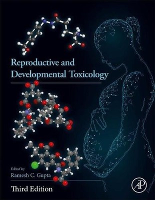 Reproductive and Developmental Toxicology Gupta Hardback Academic Press 3e