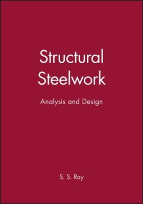 STRUCTURAL STEELWORK ANALYSIS AND DESIG by RAY Hardback Self Help Business
