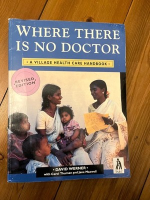 Where There Is No Doctor David Werner revised edition village health care book