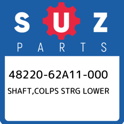 48220-62A11-000 Suzuki Shaft,colps strg lower 4822062A11000, New