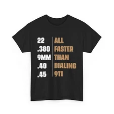 Gun Shirt, All Faster Than Dialing 911 Guns T-shirt, Guns Lovers Women Men Shirt